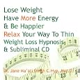 Lose Weight Have More Energy & Be Happier Relax Your Way To Thin Weight Loss Hypnosis &subliminal Cd