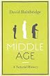 Middle Age: A Natural History