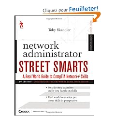 Network Administrator Street Smarts: A Real World Guide to Comptia Network+ Skills