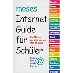 Internet- Guide f�r Sch�ler. Das Wissen der Welt und wie du es findest