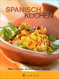 Spanisch kochen - a cook book - &Uuml;ber 70 mal - Einfach und original - Cornelia Rosales de Molino, Cornelia Rosales de Molino