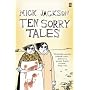 Ten Sorry Tales