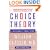 Choice Theory: A New Psychology of Personal Freedom