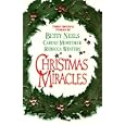 Christmas Miracles by Betty Neels, Carole Mortimer, and Rebecca Winters