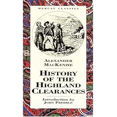 The History of the Highland Clearances (Mercat Classics) (Mercat Classics)