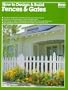 How to Design & Build Fences & Gates