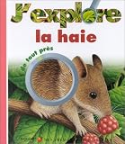 J'explore la haie de tout pr�s