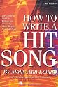 How to Write a Hit Song: The Complete Guide to Writing and Marketing Chart-Topping Lyrics & Music