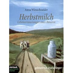 Herbstmilch. 3 Cassetten. . Lebenserinnerungen einer B�uerin