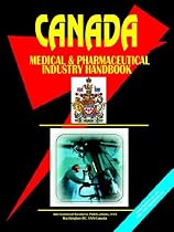 Canada Medical & Pharmaceutical Industry Handbook