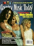 Country Music Today ~ Issue 13 Vol.3 ~ Unleashing Toby Keith + Dixie Chicks tell it like it is