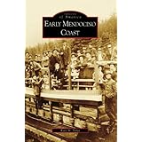 Early Mendocino Coast (Images of America: California)