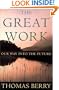 The Great Work: Our Way into the Future