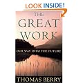 The Great Work: Our Way into the Future