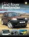 You & Your Land Rover Freelander: Buying, enjoying, maintaining, modifying