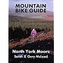 Mountain Bike Guide - North York Moors: Mountain Bike Guide North York Moors
