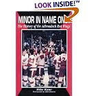 Click here to buy Minor in Name Only: The History of the Adirondack Red Wings by  Mike Kane.