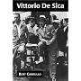 Vittorio de Sica: Director, Actor, Screenwriter