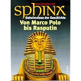 Sphinx 2. Geheimnisse der Geschichte. Von Marco Polo bis Rasputinvon "Hans-Christian Huf"