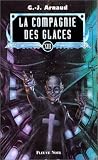 La Compagnie des glaces, tome 13 par Georges-Jean Arnaud La Compagnie des glaces, tome 13 par Arnaud