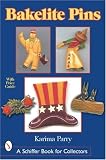 Bakelite Pins (Schiffer Book for Collectors)