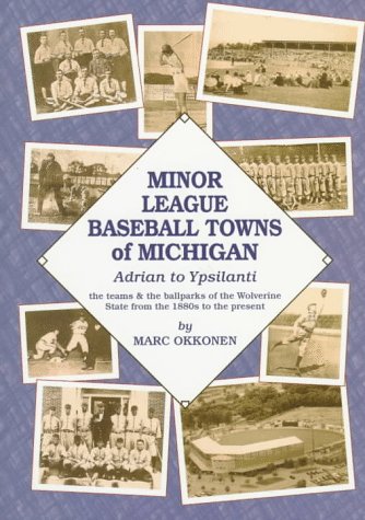 Minor League Baseball Towns of Michigan: Adrian to Ypsilanti