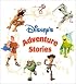 Disney's Adventure Stories (Disney Storybook Collections)