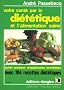 Votre sant� par la di�t�tique et l'alimentation saine : Giude pratique d'application imm�diate avec 194 recettes pour mieux vous porter