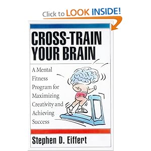 Cross-Train Your Brain - Stephen D. Eiffert