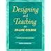 Designing and Teaching an On-Line Course: Spinning Your Web Classroom