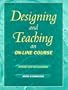 Designing and Teaching an On-Line Course: Spinning Your Web Classroom