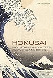 Hokusai : mountains and water, flowers and birds