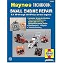 Small Engine Repair: 5.5 HP Thru 20 HP Four Stroke Engines (Haynes Techbook)