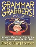 Grammar Grabbers: Ready-To-Use Games & Activities for Improving Basic Writing Skills