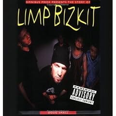 Limp Bizkit: The Story of Limp Bizkit