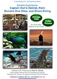 Bonaire Experience: Captain Don`s Habitat, Klein Bonaire Dive Sites, and Shore Diving