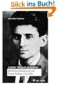 Letzter Versuch zu lachen. Die Entschl�sselung von Franz Kafkas Schlo�