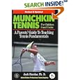 Munchkin Tennis: A Parent's Guide to Teaching Tennis Fundamentals (Parents Guide to... by  United States Professional Tennis Registry and Jack Hutslar