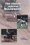 The Equine Arena Handbook: Developing a User-Friendly Facility