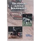 Click here to buy The Equine Arena Handbook: Developing a User-Friendly Facility by  Robert Malmgren and Deborah Helmers.