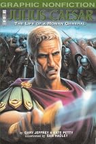 Julius Caesar: The Life of a Roman General (Graphic Non-fiction)