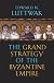 The grand strategy of the Byzantine Empire