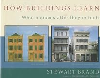 How Buildings Learn: What Happens After They're Built