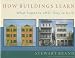 How Buildings Learn: What Happens After They're Built