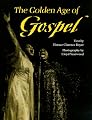 The Golden Age of Gospel (Music in American Life)