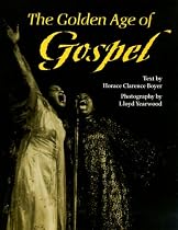 The Golden Age of Gospel (Music in American Life)