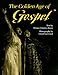 The Golden Age of Gospel (Music in American Life)