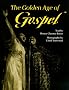 The Golden Age of Gospel (Music in American Life)