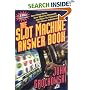 The Slot Machine Answer Book, 2nd Edition: How They Work, How They've Changed and How to Overcome the House Advantage
