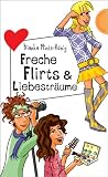 Produkt-Bild: Freche Flirts & Liebestr&auml;ume, aus der Reihe Freche M&auml;dchen - freche B&uuml;cher